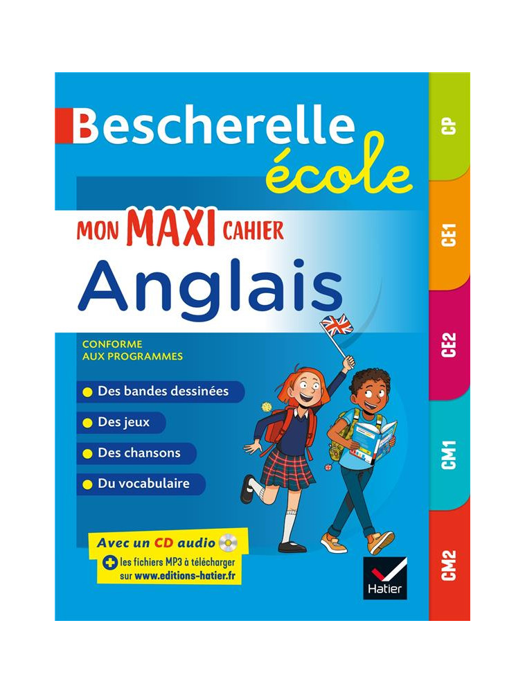 BESCHERELLE ECOLE - MON MAXI CAHIER D-ANGLAIS (CP, CE1, CE2, CM1, CM2) - REGLES ET EXERCICES CORRIGE - DEFRASNE/HERON/BONE - HATIER SCOLAIRE