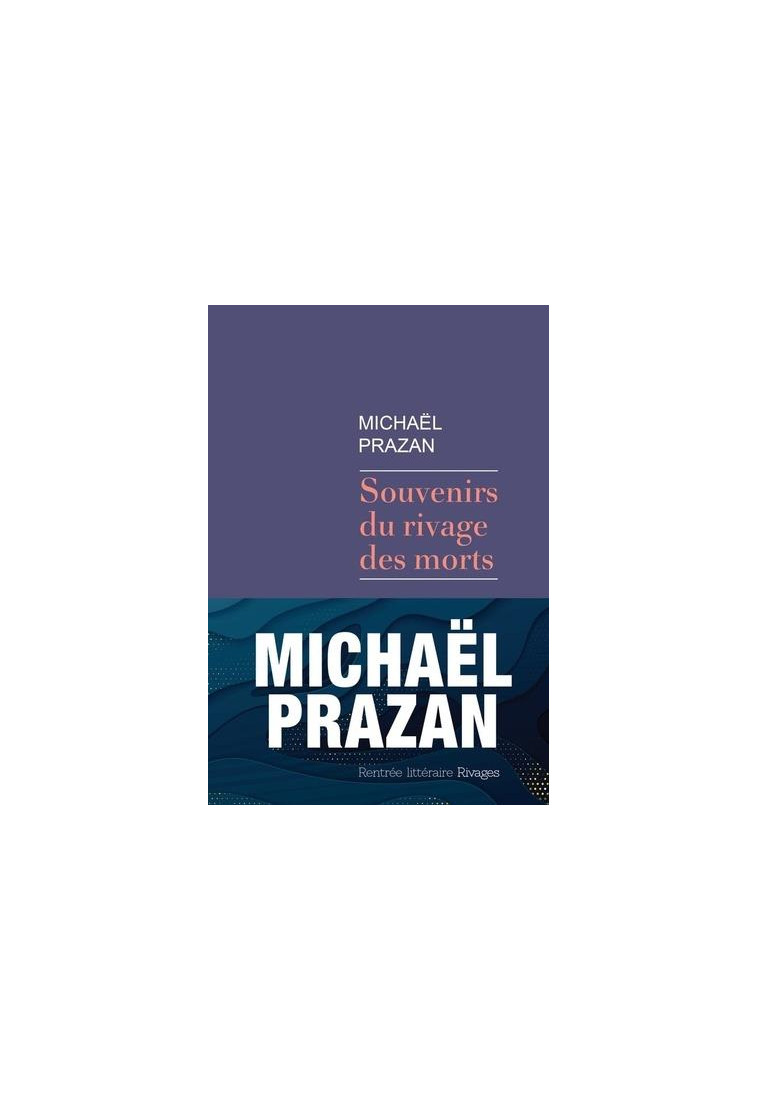 SOUVENIRS DU RIVAGE DES MORTS - PRAZAN MICHAEL - Rivages