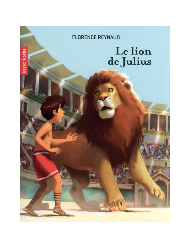 LE LION DE JULIUS - REYNAUD/BOURRIERES - FLAMMARION