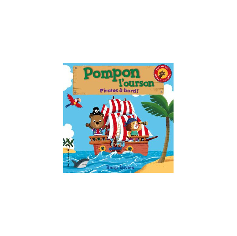 POMPON L-OURSON : PIRATES A BORD ! - DAVIES BENJI - Gallimard-Jeunesse