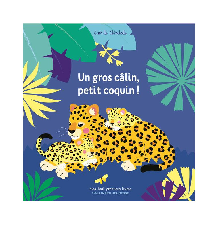 UN GROS CALIN, PETIT COQUIN ! - CHINCHOLLE CAMILLE - NC