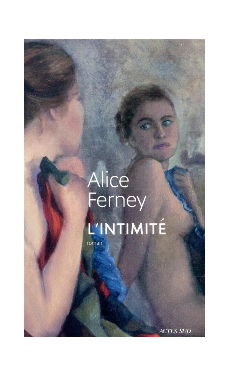 L-INTIMITE - FERNEY ALICE - ACTES SUD