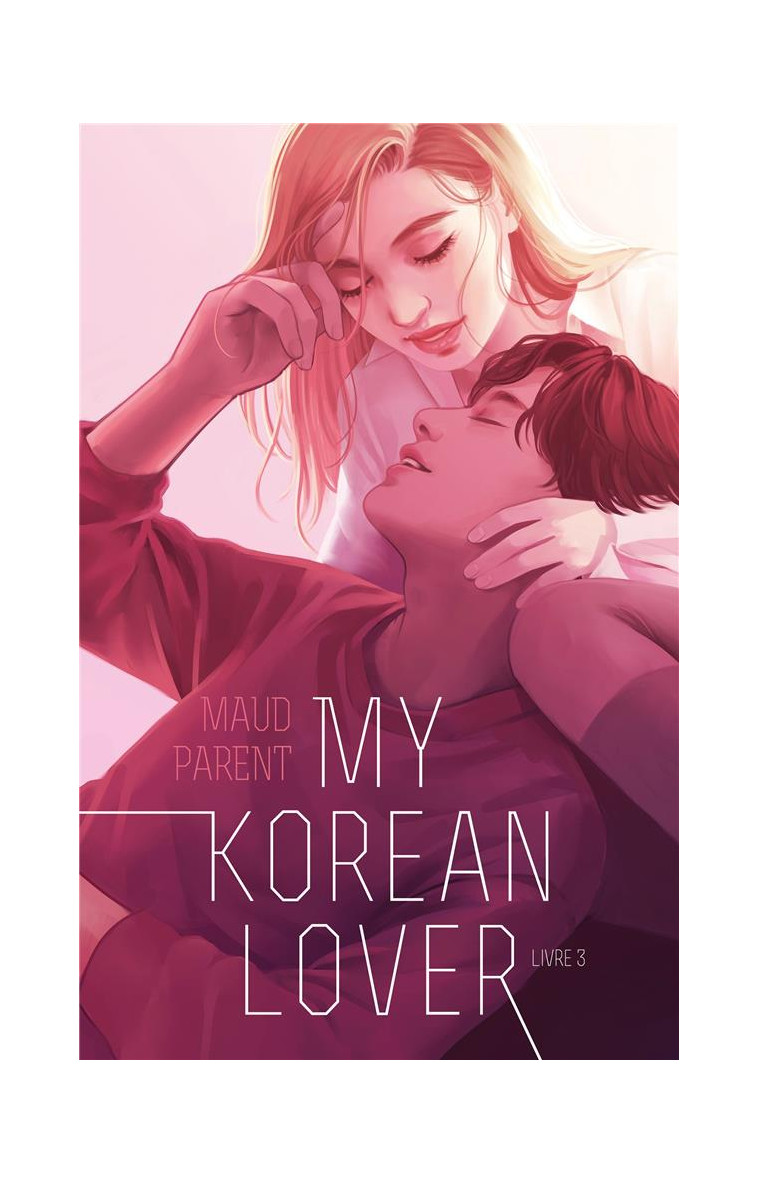 MY KOREAN LOVER - TOME 3 - PARENT MAUD - HACHETTE