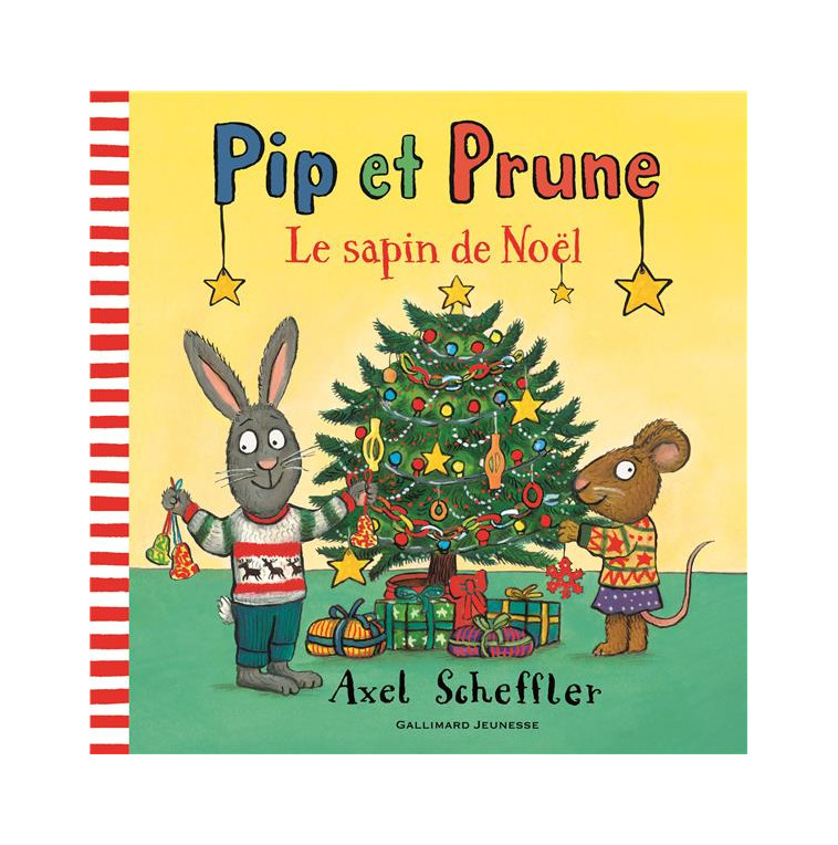 PIP ET PRUNE : LE SAPIN DE NOEL - SCHEFFLER AXEL - GALLIMARD