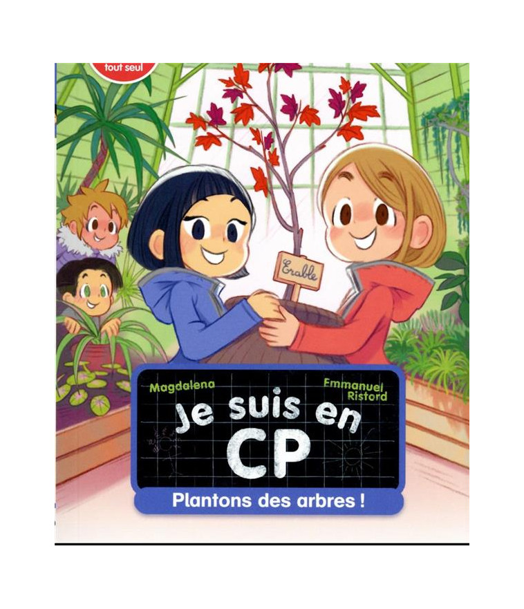 JE SUIS EN CP - T36 - PLANTONS DES ARBRES ! - NIVEAU 3 - MAGDALENA/RISTORD - FLAMMARION