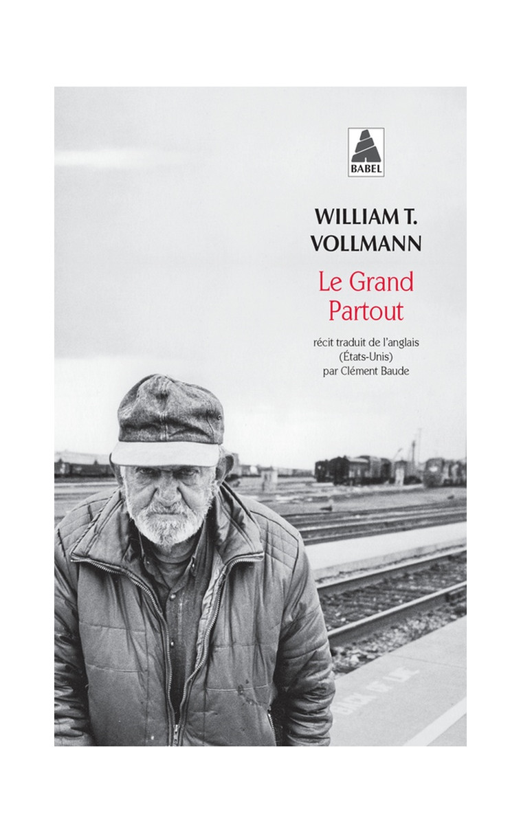 LE GRAND PARTOUT - ILLUSTRATIONS, NOIR ET BLANC - VOLLMANN WILLIAM T. - ACTES SUD