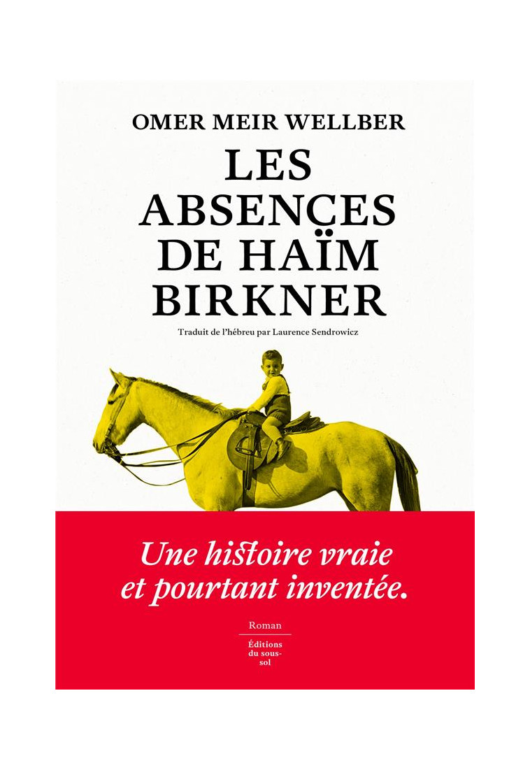 FEUILLETON FICTION ETRANGERE LES ABSENCES DE HAIM BIRKNER - WELLBER OMER MEIR - SOUS SOL