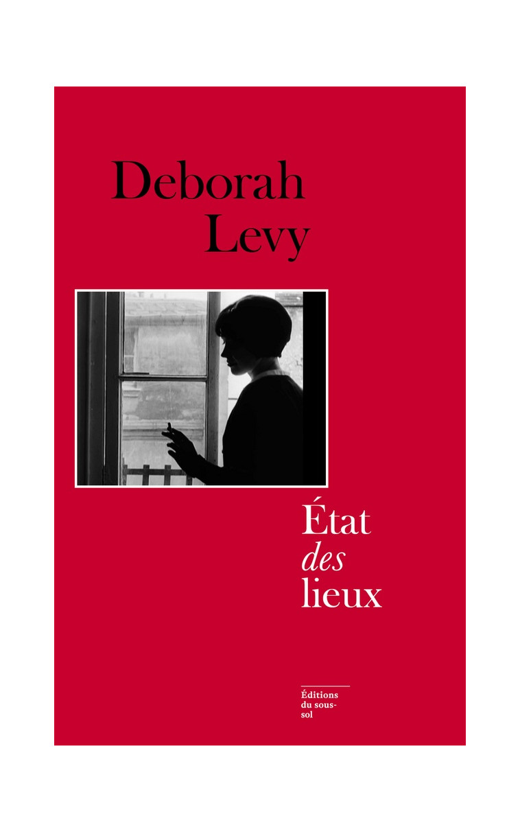 FEUILLETON NON FICTION ETAT DES LIEUX - LEVY DEBORAH - SOUS SOL