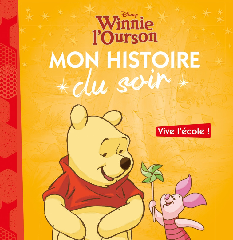 WINNIE L-OURSON - MON HISTOIRE DU SOIR - VIVE L-ECOLE - DISNEY -  Collectif - DISNEY HACHETTE