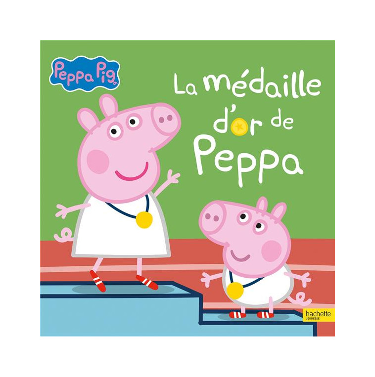 PEPPA PIG - LA MEDAILLE D-OR DE PEPPA - GRAND ALBUM - HASBRO - HACHETTE