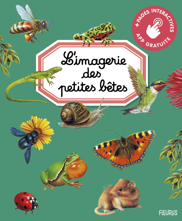 L-IMAGERIE DES PETITES BETES (INTERACTIVE) - Emilie Beaumont - FLEURUS