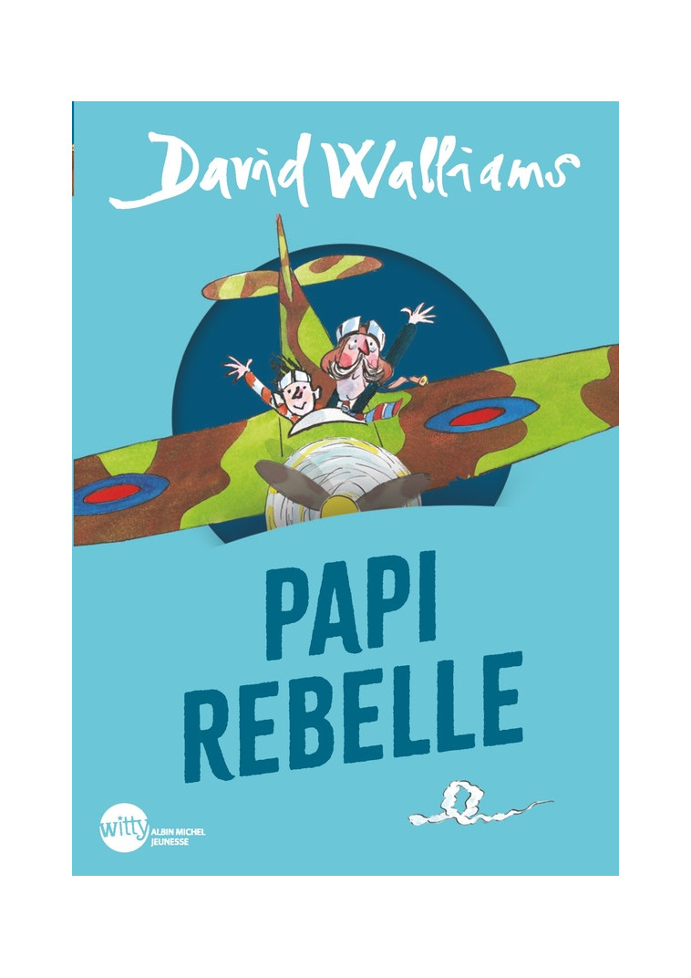 PAPI REBELLE (EDITION 2024 - POCHE) - WALLIAMS/ROSS - ALBIN MICHEL