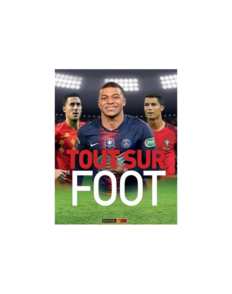 TOUT SUR LE FOOT - Clive Gifford - ROUGE ET OR