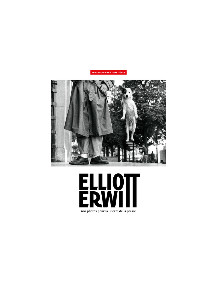 Elliott Erwitt - 100 photos pour la liberté de la presse - Tome 74 - Erwitt Elliott - REPORTERS FRONT