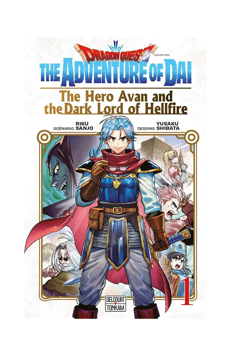 DRAGON QUEST - THE ADVENTURE OF DAI - THE HERO AVAN AND THE DARK LORD OF HELLFIRE T01 - SANJO/SHIBATA - DELCOURT