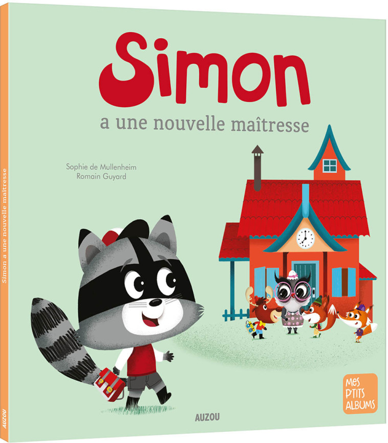 SIMON A UNE NOUVELLE MAÎTRESSE - de Mullenheim Sophie, Guyard Romain - AUZOU