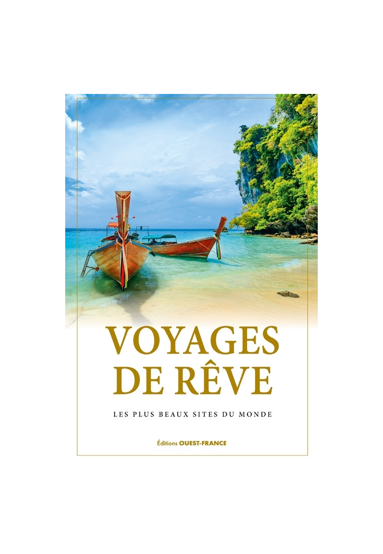 VOYAGES DE REVE - XXX - OUEST FRANCE