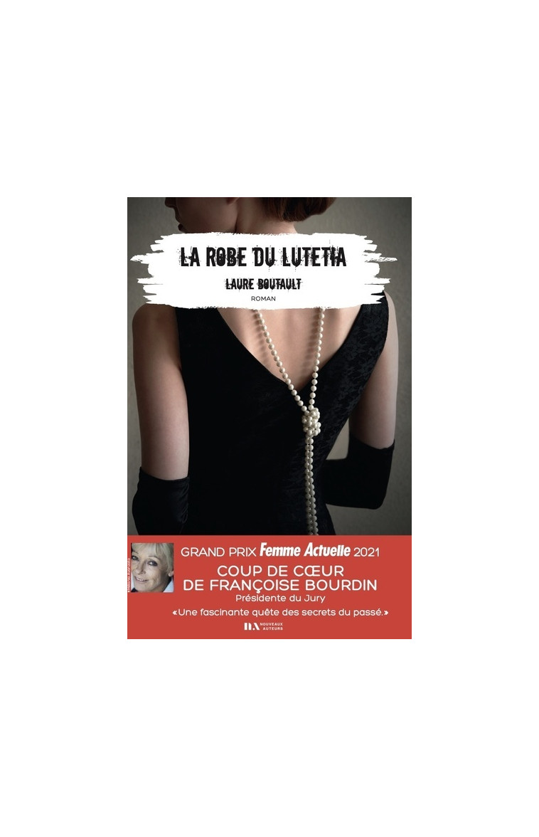 LA ROBE DU LUTETIA - COUP DE COEUR DE FRANCOISE BOURDIN - Laure Boutault - NOUVEAUX AUTEUR