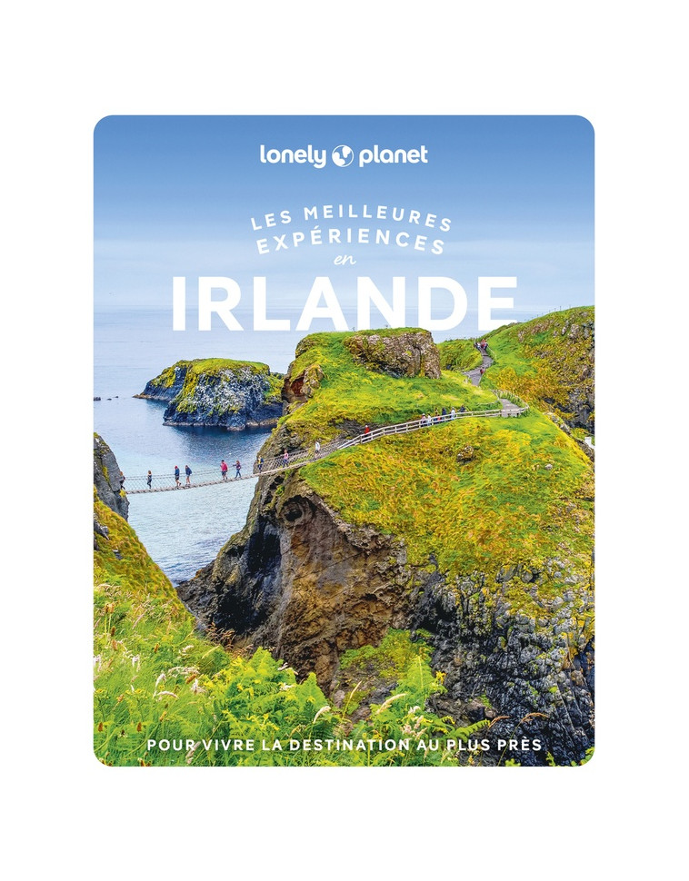 LES MEILLEURES EXPERIENCES EN IRLANDE 2ED - LONELY PLANET - LONELY PLANET