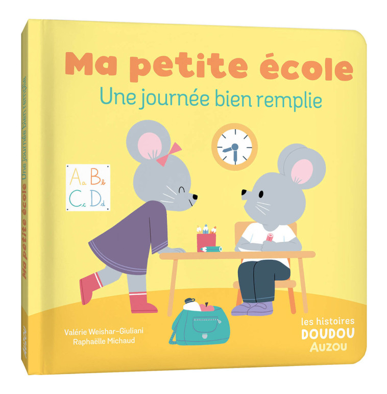 LES HISTOIRES DOUDOU - MA PETITE ÉCOLE UNE JOURNÉE BIEN REMPLIE - Weishar-Giuliani Valérie, Michaud Raphaëlle - AUZOU