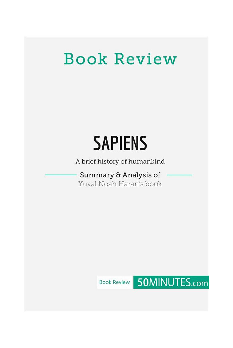 BOOK REVIEW: SAPIENS BY YUVAL NOAH HARARI : A BRIEF HISTORY OF HUMANKIND - COLLECTIF - LEMAITRE