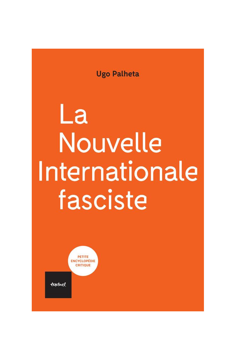 LA NOUVELLE INTERNATIONALE FASCISTE - PALHETA UGO - TEXTUEL