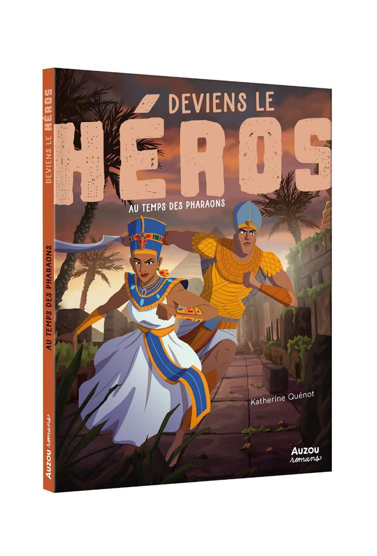 DEVIENS LE HEROS - AU TEMPS DES PHARAONS - QUENOT/RIX/TESSIER - PHILIPPE AUZOU