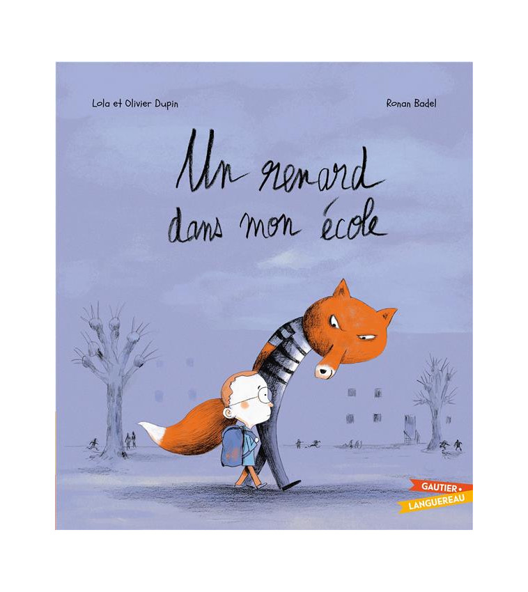 UN RENARD DANS MON ECOLE - BADEL/DUPIN - HACHETTE