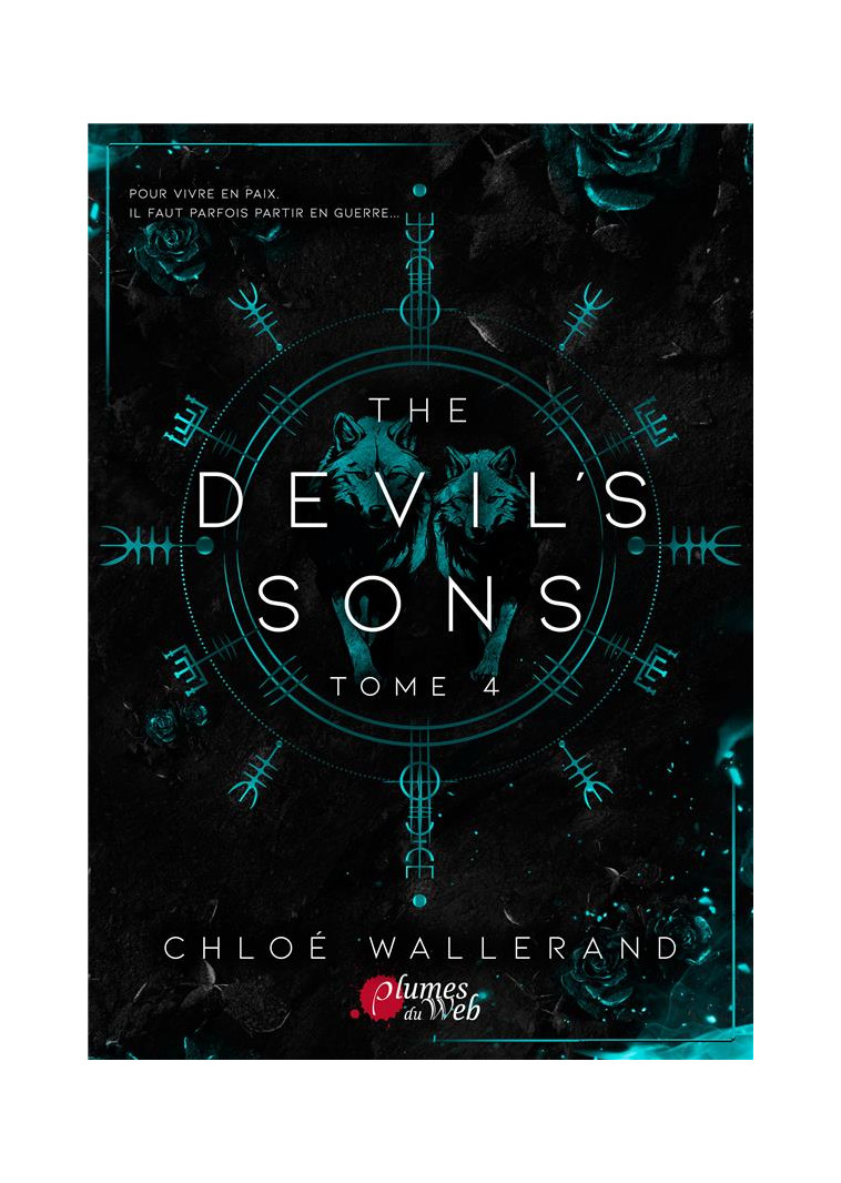 THE DEVIL-S SONS : TOME 4 - WALLERAND CHLOE - PLUMES DU WEB