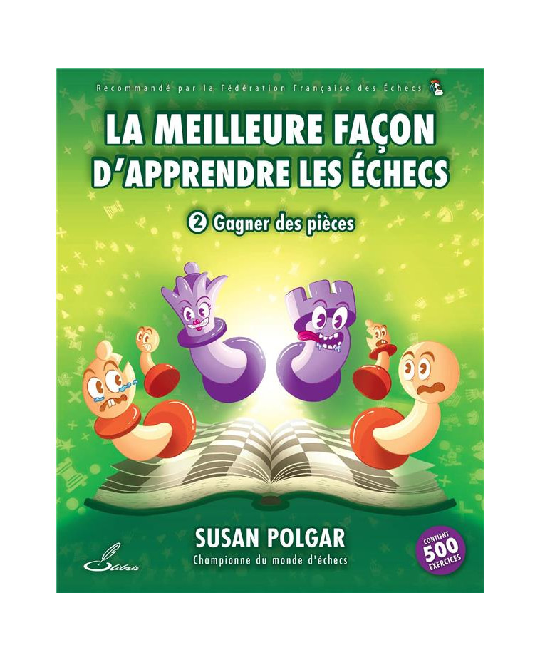 LA MEILLEURE FACON D-APPRENDRE LES ECHECS 2 - GAGNER DES PIECES - POLGAR SUSAN - OLIBRIS