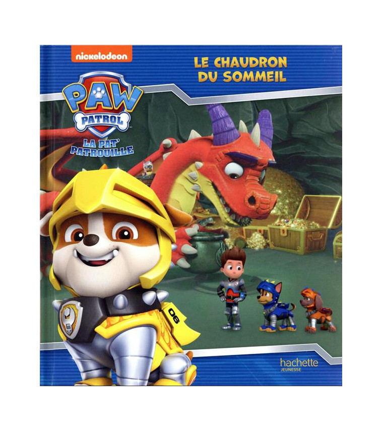 PAT- PATROUILLE - RESCUE KNIGHTS - LE CHAUDRON DU SOMMEIL - XXX - HACHETTE