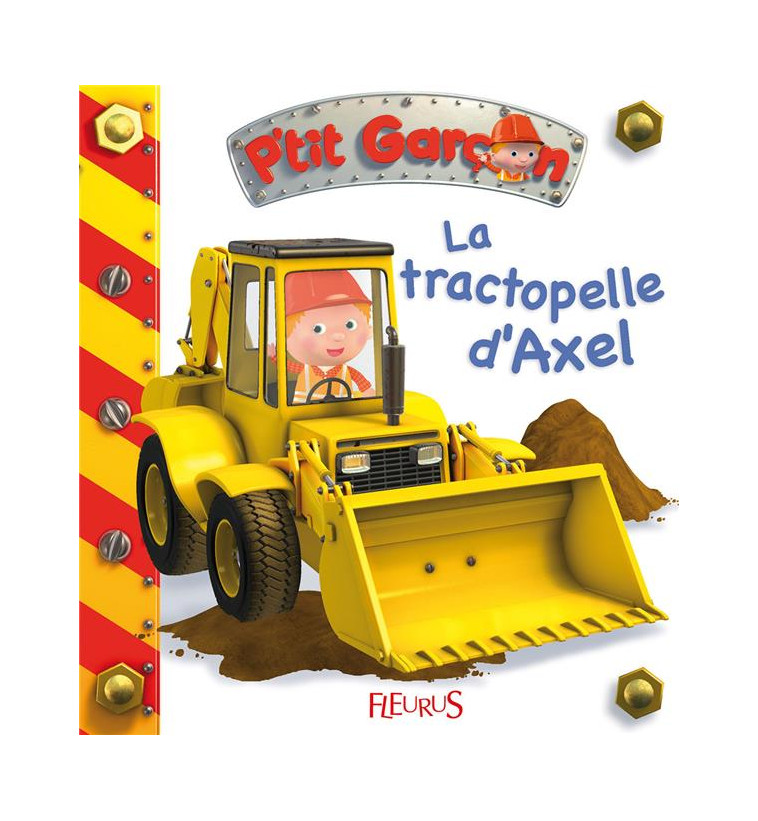 LA TRACTOPELLE D-AXEL, TOME 10 - N 10 - BEAUMONT/BELINEAU - FLEURUS