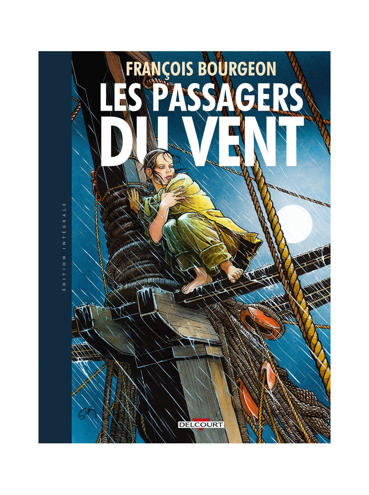 LES PASSAGERS DU VENT - INTEGRALE - BOURGEON FRANCOIS - DELCOURT