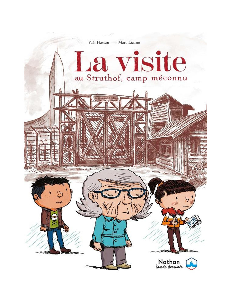 LA VISITE - LE STRUTHOF, UN CAMP MECONNU - LIZANO/HASSAN - CLE INTERNAT