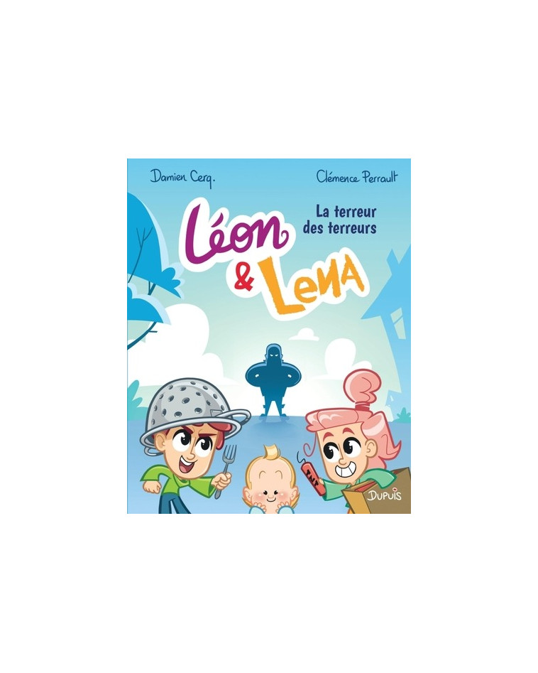 LEON ET LENA - TOME 4 - LA TERREUR DES TERREURS - PERRAULT CLEMENCE - DUPUIS