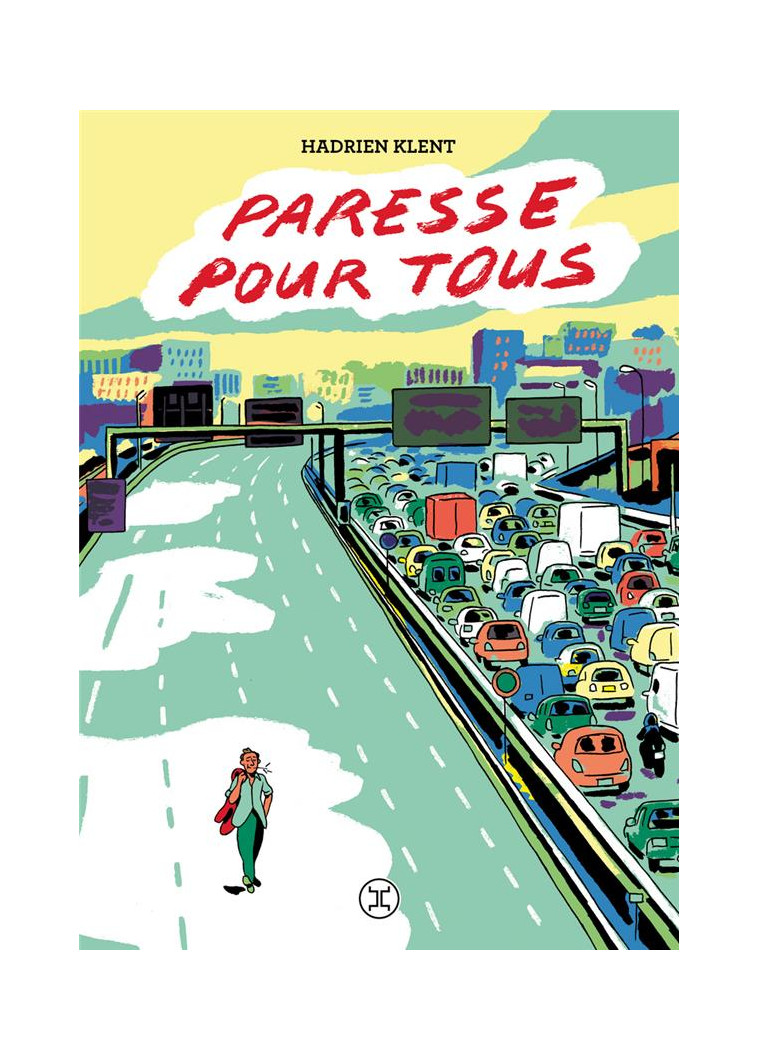 PARESSE POUR TOUS - KLENT/CARETTI - LE TRIPODE