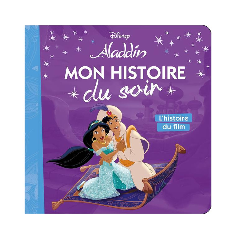 ALADDIN - MON HISTOIRE DU SOIR - L-HISTOIRE DU FILM - DISNEY - COLLECTIF - HACHETTE