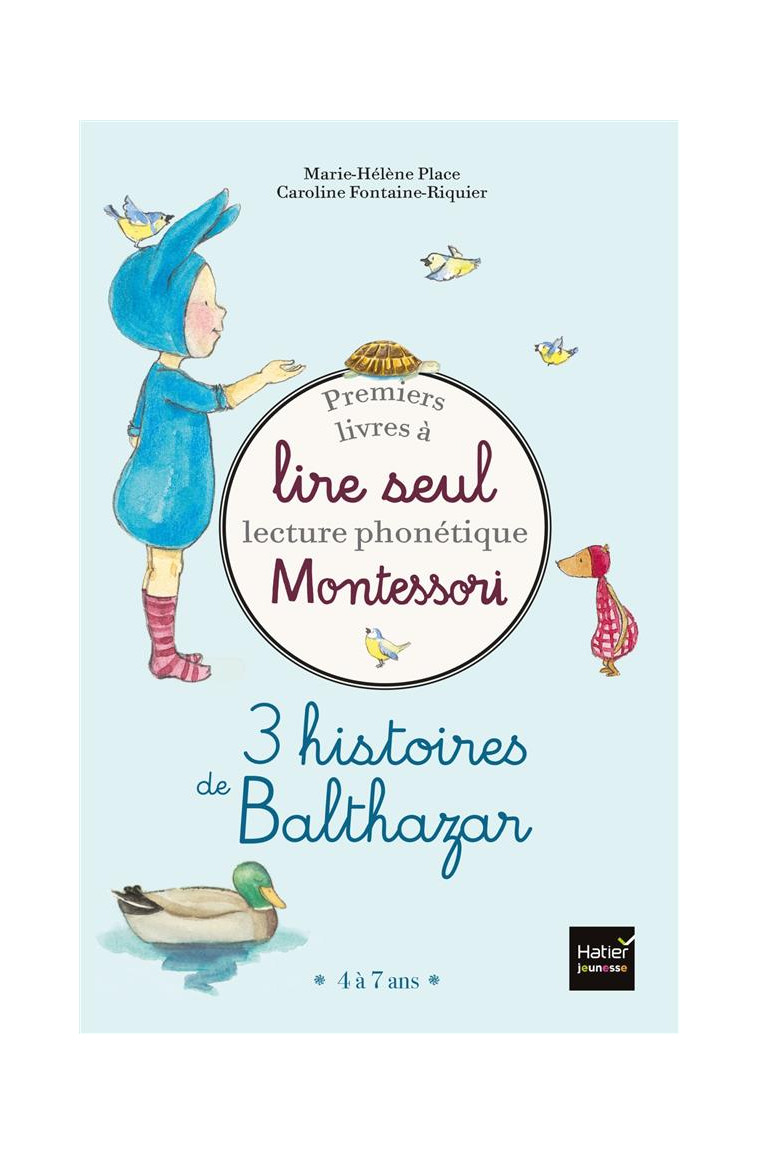 COFFRET PREMIERS LIVRES A LIRE SEUL 3 HISTOIRES DE BALTHAZAR NIVEAU 2 PEDAGOGIE MONTESSORI - LECTURE - PLACE - Hatier jeunesse