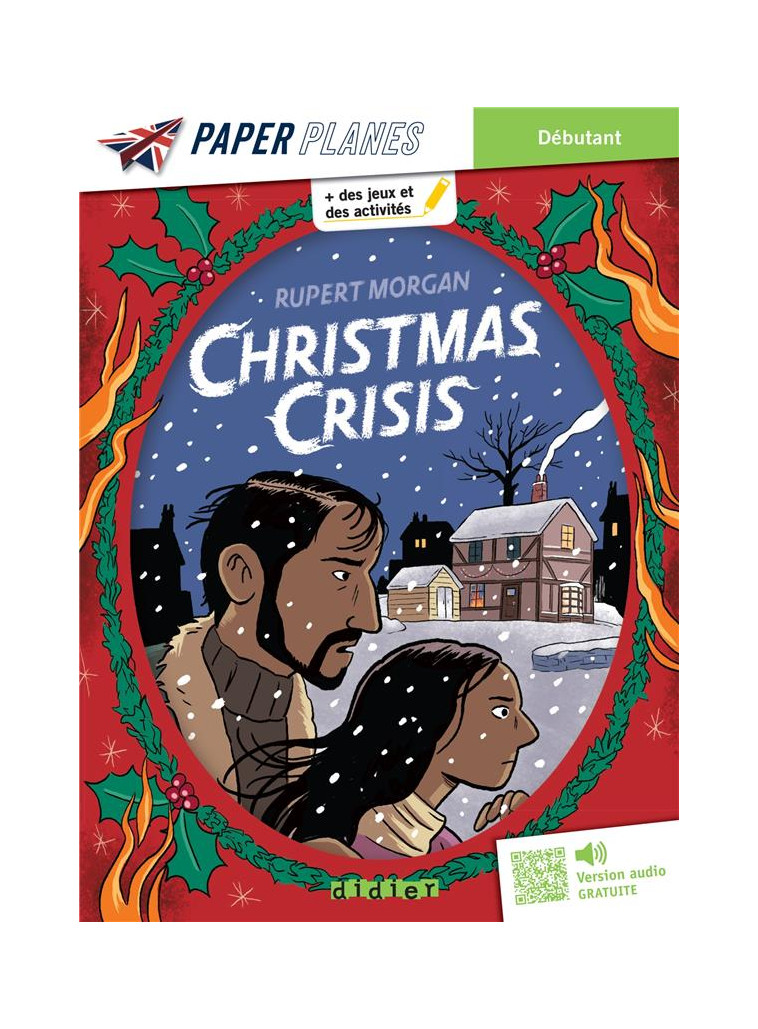 CHRISTMAS CRISIS - LIVRE + MP3 - ED. 2023 - MORGAN RUPERT - DIDIER