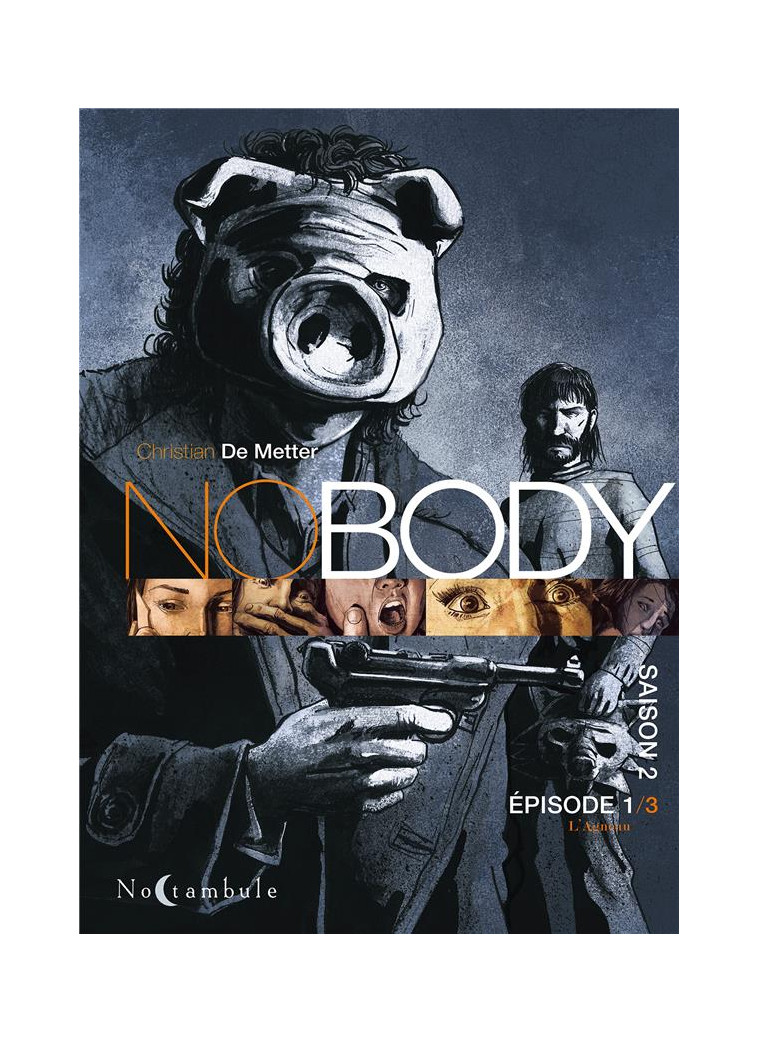 NOBODY - T01 - NOBODY SAISON 2 EPISODE 1 - DE METTER CHRISTIAN - Soleil Productions