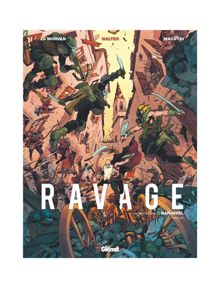 RAVAGE - TOME 03 - BARJAVEL/MORVAN - GLENAT