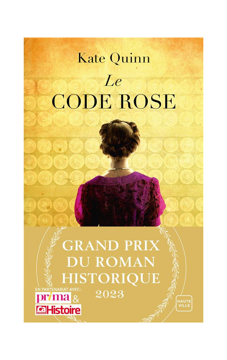 LE CODE ROSE (GRAND PRIX DU ROMAN HISTORIQUE 2023) - QUINN KATE - HAUTEVILLE