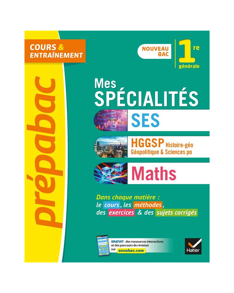 PREPABAC MES SPECIALITES SES, HGGSP, MATHS 1RE GENERALE - TOUT-EN-UN NOUVEAU PROGRAMME DE PREMIERE - COLLECTIF - HATIER SCOLAIRE