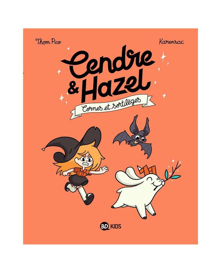 CENDRE ET HAZEL, TOME 03 - CORNES ET SORTILEGES - KARENSAC/THOM PICO - MILAN