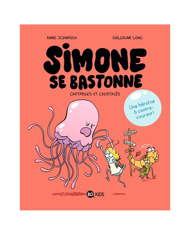 SIMONE SE BASTONNE, TOME 01 - CARTABLES ET CRUSTACES - SCHMAUCH/LONG - MILAN