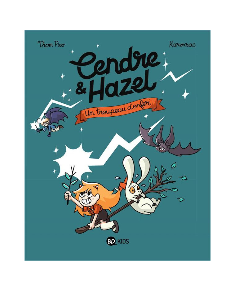 CENDRE ET HAZEL, TOME 05 - UN TROUPEAU D-ENFER - THOM PICO/KARENSAC - MILAN