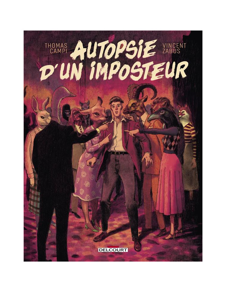 AUTOPSIE D-UN IMPOSTEUR - ONE-SHOT - AUTOPSIE D-UN IMPOSTEUR - ZABUS VINCENT - DELCOURT