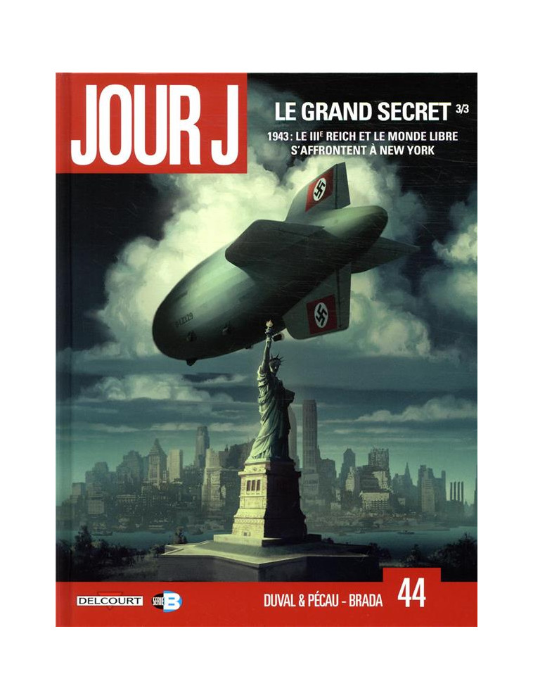 JOUR J T44 - LE GRAND SECRET 3/3 - DUVAL/PECAU/BRADA - DELCOURT