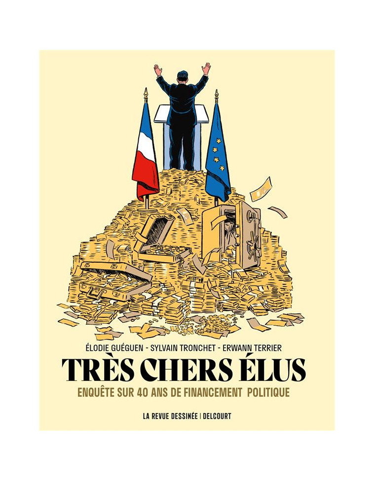 TRES CHERS ELUS - ONE-SHOT - TRES CHERS ELUS - 40 ANS DE FINANCEMENT POLITIQUE - TERRIER/GUEGUEN - DELCOURT