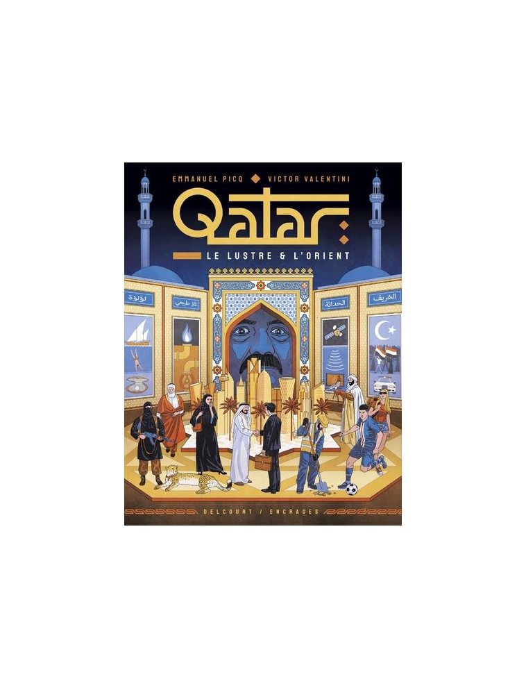 QATAR, LE LUSTRE ET L-ORIENT - ONE-SHOT - QATAR, LE LUSTRE ET L-ORIENT - VALENTINI/PICQ - DELCOURT